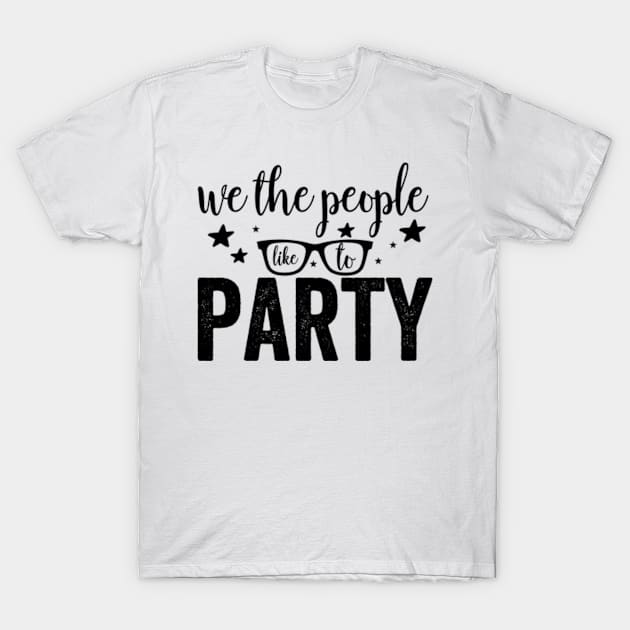 we the people like to party T-Shirt by Tetsue